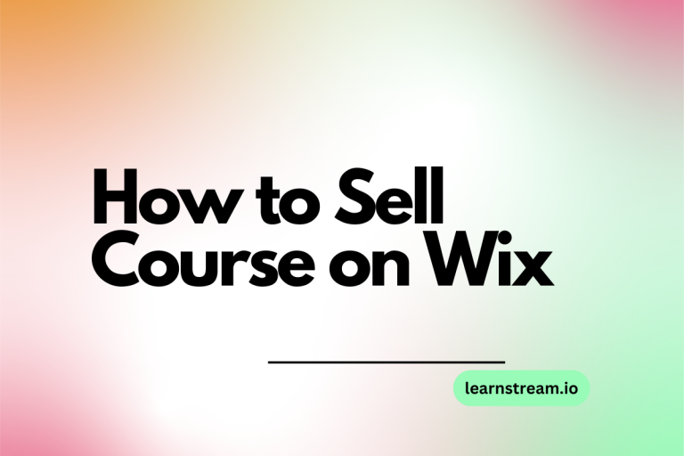 How to Sell Course on Wix: A Beginner’s Guide