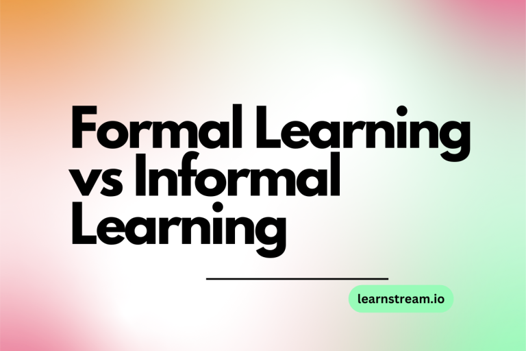 Formal vs Informal Learning: Which Path Should You Take?