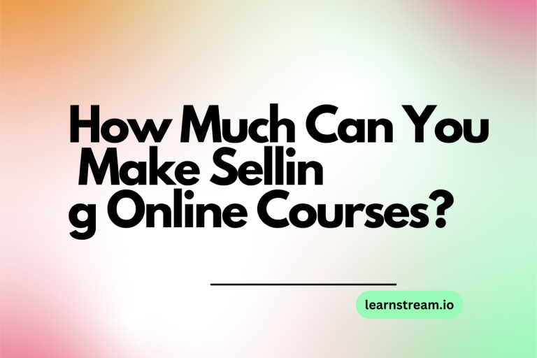 How Much Can You Make Selling Online Courses?