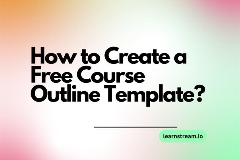 How to Create a Free Course Outline Template?