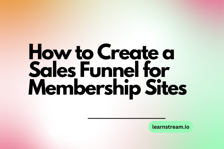 How to Create a Sales Funnel for Membership Sites